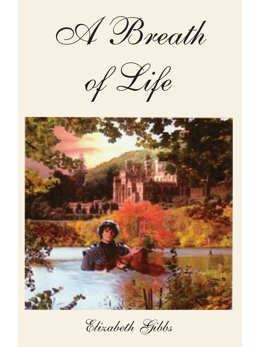 Title details for A Breath of Life by Elizabeth (Betsy) Gibbs - Available